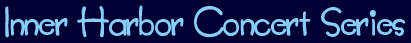 Harborplace Concert Series